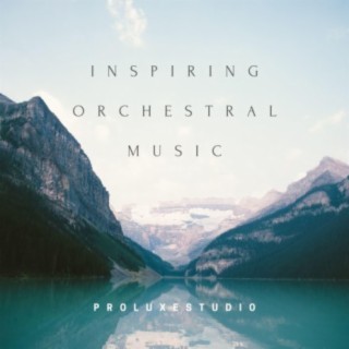 Inspiring Orchestral Music