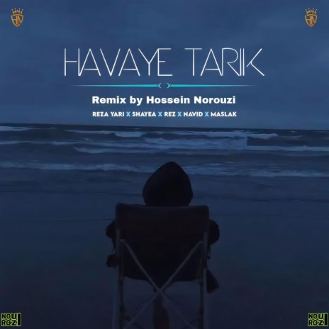 Havaye Tarik (Reza Yari × Shayea × Rez × Navid × Maslak) | Boomplay Music