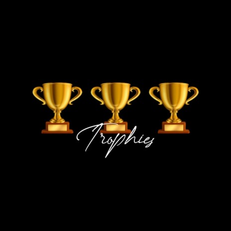 TROPHIES | Boomplay Music