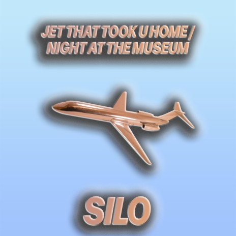 JET THAT TOOK U HOME / NIGHT AT THE MUSEUM