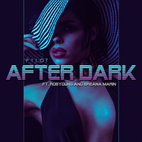 After Dark (feat. RobYoung & Breana Marin)