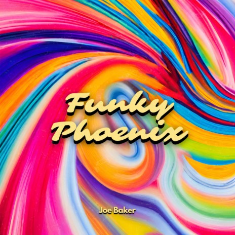 Funky Phoenix | Boomplay Music