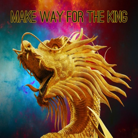 Make Way for the King | Boomplay Music