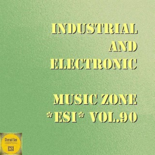 Industrial And Electronic - Music Zone ESI Vol. 90