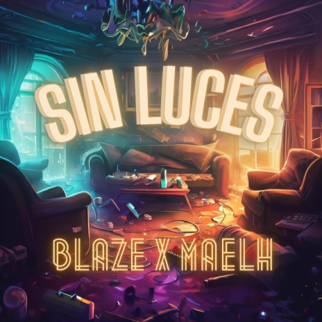 SIN LUCES ft. Maelh | Boomplay Music