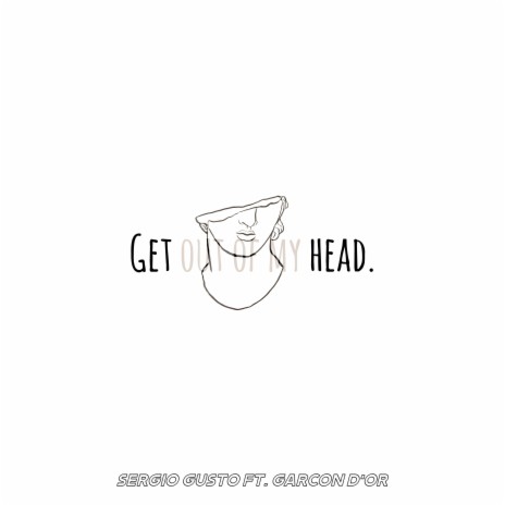 Get Outta My Head ft. Garçon D'or | Boomplay Music