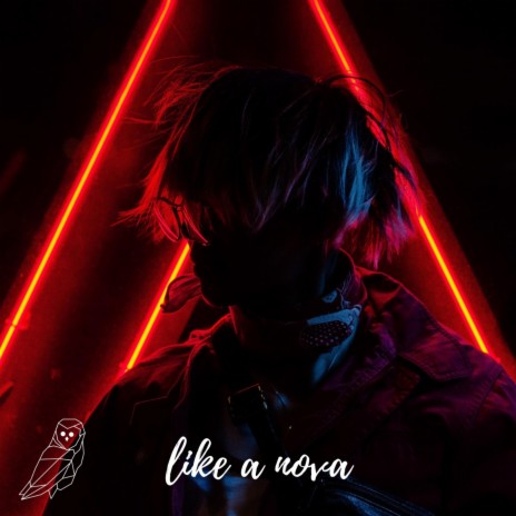 Like a Nova | Boomplay Music