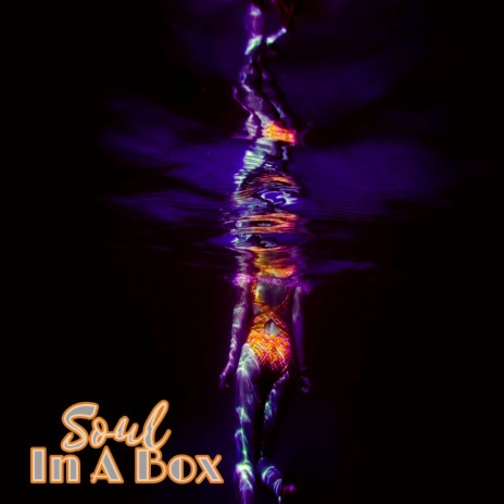 Soul In A Box | Boomplay Music