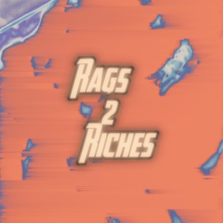 RAGS 2 RICHES