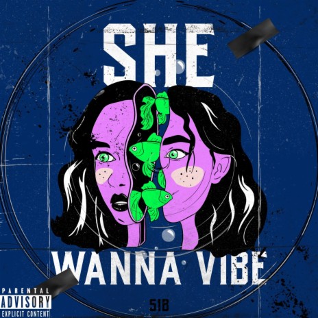 SHE WANNA VIBE | Boomplay Music