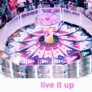 live it up