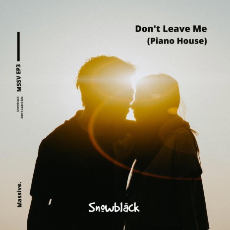 Don't Leave Me (Piano House) | Boomplay Music