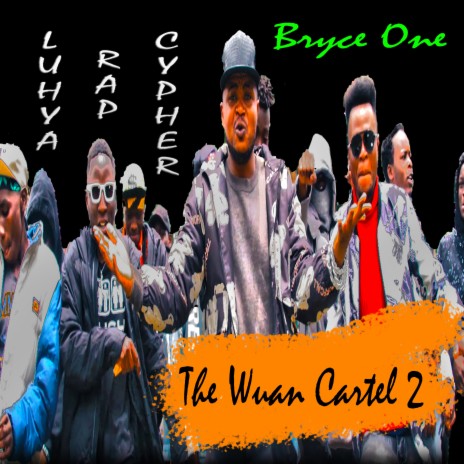 Luhya Drill Cypher [The Wuan Cartel 2] ft. Bryce One