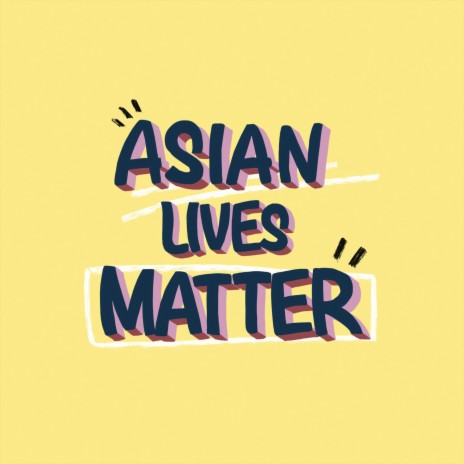 ASIAN LIVES MATTER | Boomplay Music