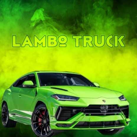 Lambo truck | Boomplay Music