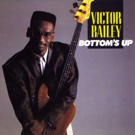 Bottom's Up ft. Victor Bailey bass/keyboards/vocals,Najee sax,Richard Tee organ,Mike Campbell guitar,Poogie Bell drum program | Boomplay Music