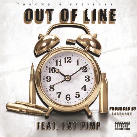 Out Of Line ft. Fat Pimp | Boomplay Music