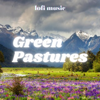 Green Pastures (Lofi Music)