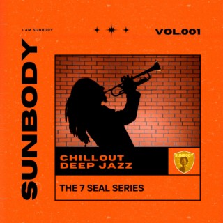 The 7 Seal Series, Vol. 1 (Chillout Deep Jazz)