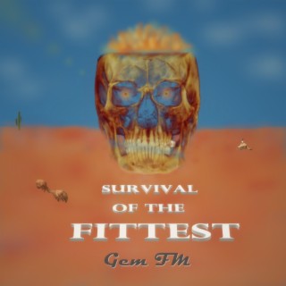 Survival of the Fittest lyrics | Boomplay Music