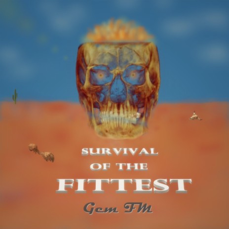 Survival of the Fittest | Boomplay Music