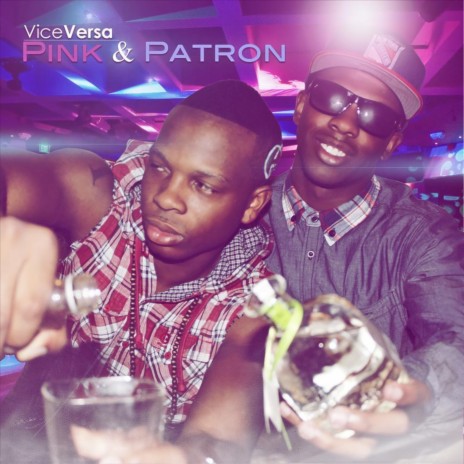 Pink & Patron | Boomplay Music