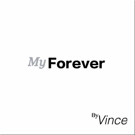 My Forever | Boomplay Music