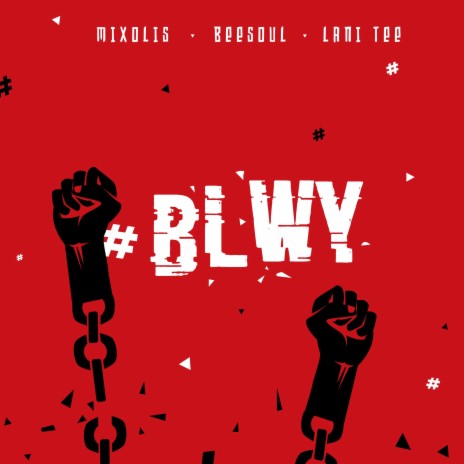 #BLWY ft. BeeSoul & Lani Tee | Boomplay Music