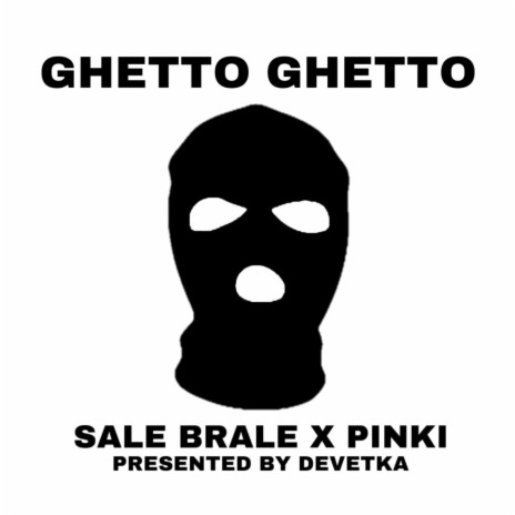 GHETTO GHETTO ft. Pinky | Boomplay Music