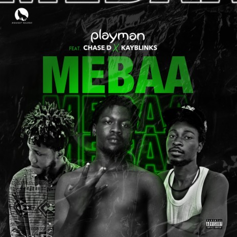 MeBaa ft. Chase D & KayBlinks | Boomplay Music