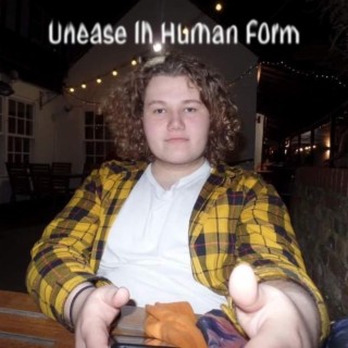 Unease In Human Form