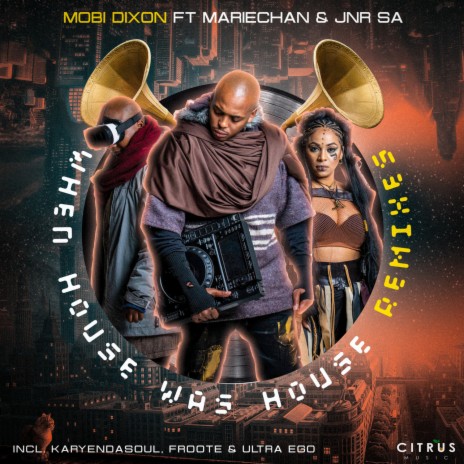 When House Was House (Karyendasoul Remix) ft. Mariechan & Jnr SA | Boomplay Music