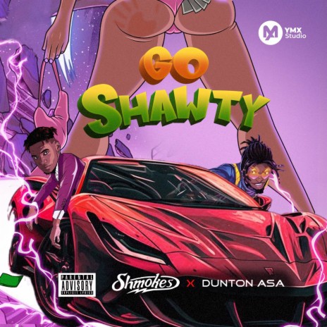 GO SHAWTY ft. DUNTON ASA | Boomplay Music