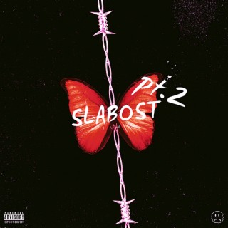 Slabost, Pt. 2