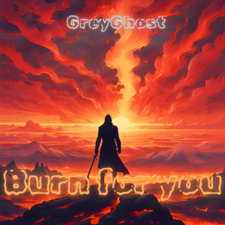 Burn for you | Boomplay Music