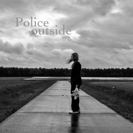 Police Outside | Boomplay Music