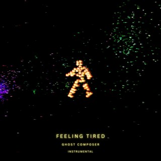 Feeling Tired (Instrumental)