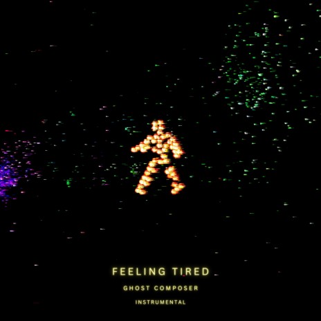 Feeling Tired (Instrumental) | Boomplay Music
