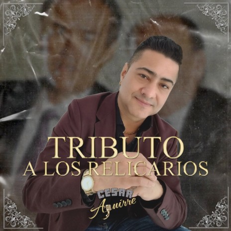 Tributo a los relicarios | Boomplay Music