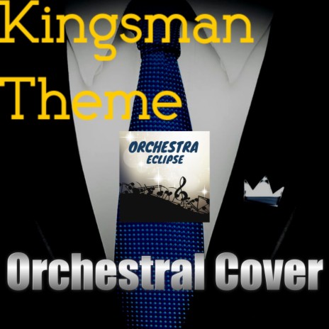 Kingsman: The Secret Service - Main Theme | Boomplay Music