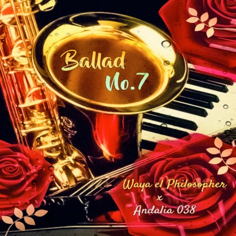 Ballad No.7 ft. Andalia 038 | Boomplay Music