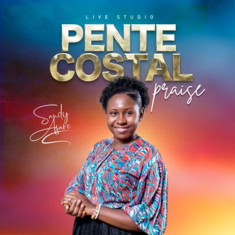 Pentecostal Praise (Live) | Boomplay Music