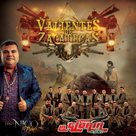 Valientes de Zactecas ft. Nico Flores | Boomplay Music