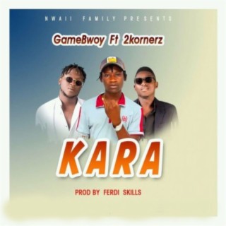 Kara (feat. 2kornerz)
