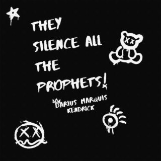 They Silence All The Prophets