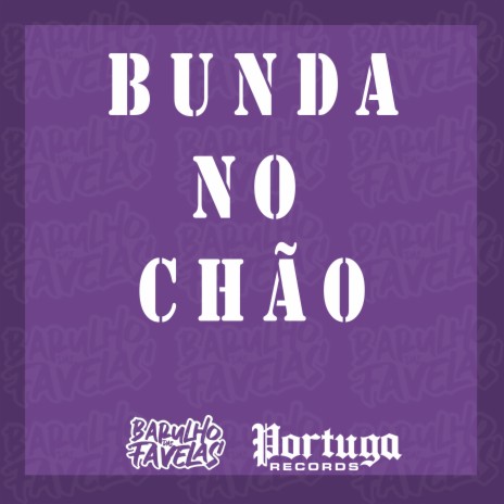 Bunda no Chão ft. DJ DEIVÃO | Boomplay Music