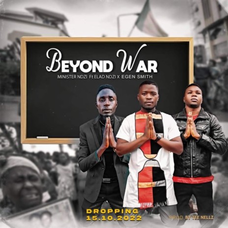 Beyond War ft. Elad Ndzi & Egen Smith | Boomplay Music