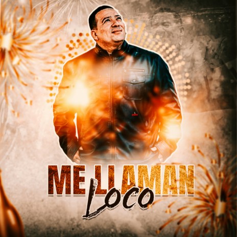 Me Llaman Loco | Boomplay Music