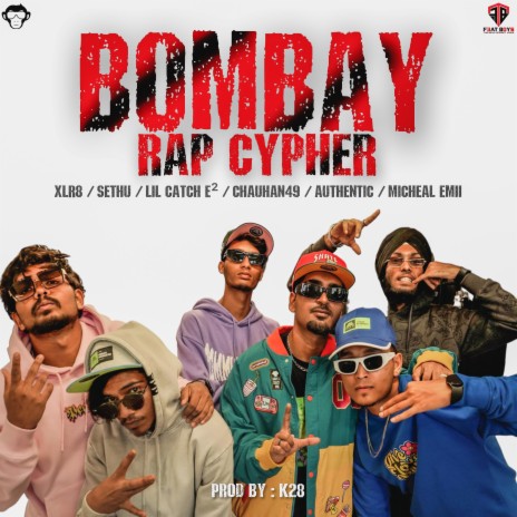 Bombay Rap Cypher ft. K28, XLR8, SETHU, LIL CATCH E² & CHAUHAN49 | Boomplay Music