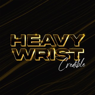 Heavy Wrist